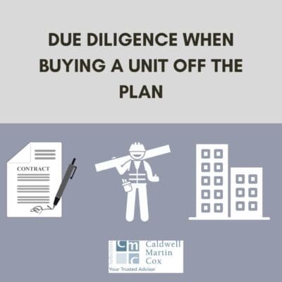 Due Diligence When Buying a Unit Off the Plan