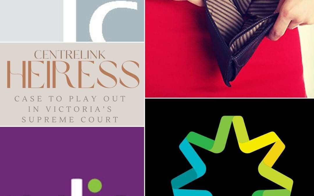 ‘Centrelink Heiress’ Case to play out in Victoria’s Supreme Court